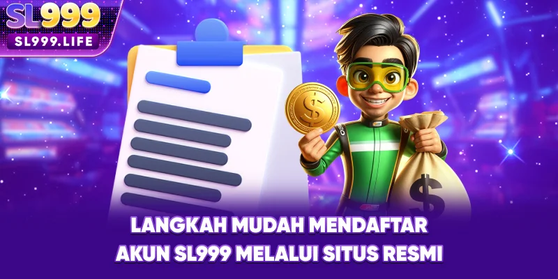 Langkah Mudah Mendaftar Akun SL999 Melalui Situs Resmi